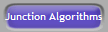 Junction Algorithms